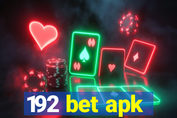 192 bet apk